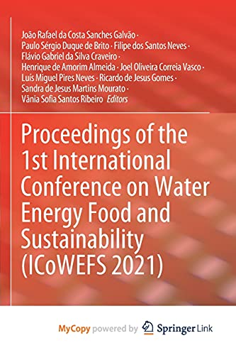 Proceedings of the 1st International Conference on Water Energy Food and Sustainability (ICoWEFS 2021)