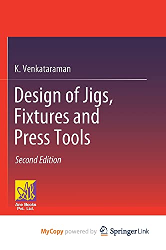 Design of Jigs, Fixtures and Press Tools