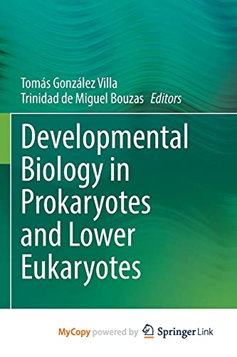 Developmental Biology in Prokaryotes and Lower Eukaryotes