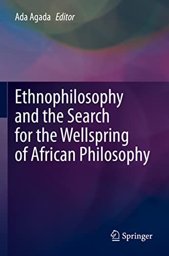 Ethnophilosophy and the Search for the Wellspring of African Philosophy