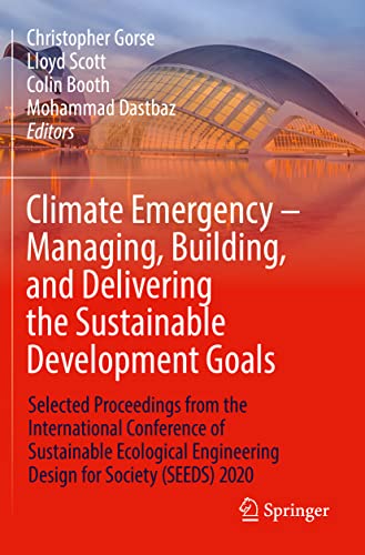Climate Emergency - Managing, Building , and Delivering the Sustainable Development Goals