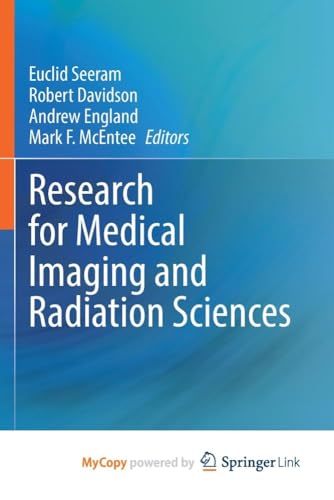 Research for Medical Imaging and Radiation Sciences