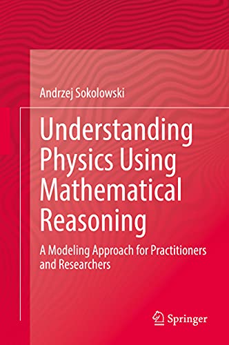 Understanding Physics Using Mathematical Reasoning