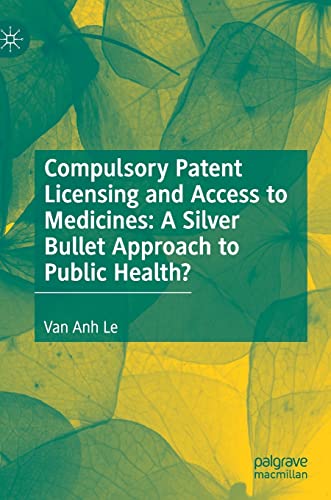 Compulsory Patent Licensing and Access to Medicines