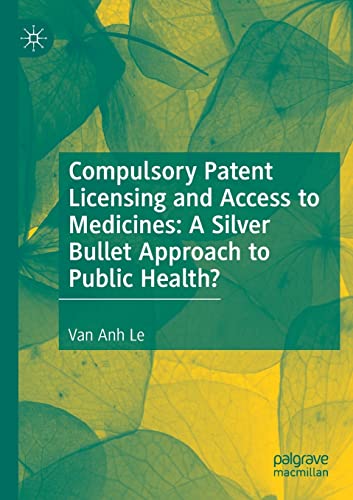 Compulsory Patent Licensing and Access to Medicines