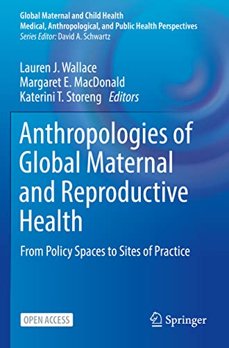Anthropologies of Global Maternal and Reproductive Health