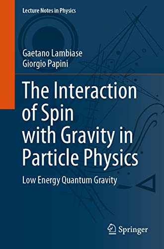 The Interaction of Spin with Gravity in Particle Physics
