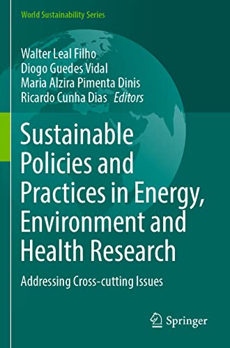 Sustainable Policies and Practices in Energy, Environment and Health Research