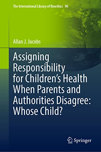 Assigning Responsibility for Children's Health When Parents and Authorities Disagree