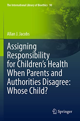Assigning Responsibility for Children's Health When Parents and Authorities Disagree