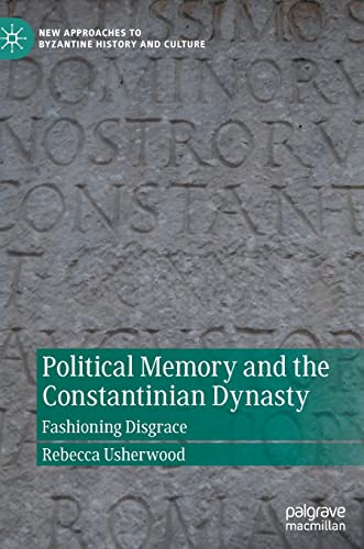 Political Memory and the Constantinian Dynasty