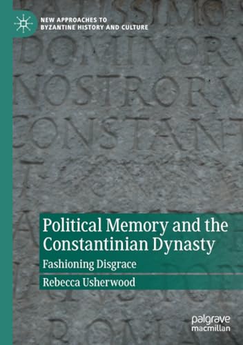 Political Memory and the Constantinian Dynasty