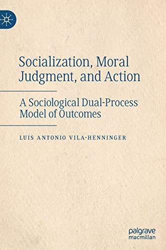Socialization, Moral Judgment, and Action