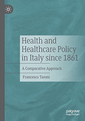 Health and Healthcare Policy in Italy since 1861