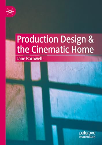 Production Design & the Cinematic Home