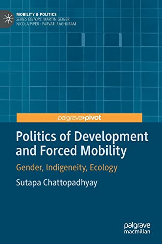 Politics of Development and Forced Mobility