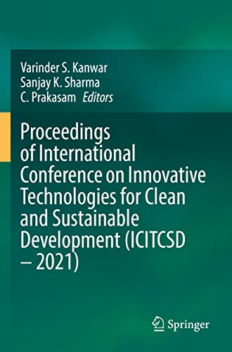 Proceedings of International Conference on Innovative Technologies for Clean and Sustainable Development (ICITCSD - 2021)