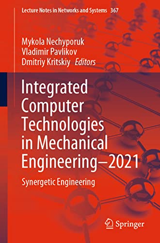 Integrated Computer Technologies in Mechanical Engineering - 2021