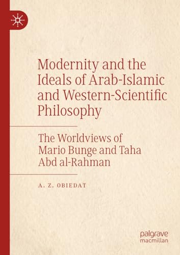 Modernity and the Ideals of Arab-Islamic and Western-Scientific Philosophy