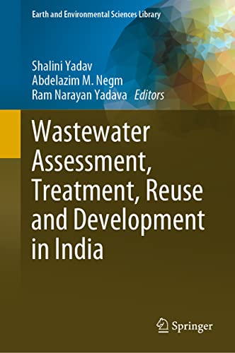 Wastewater Assessment, Treatment, Reuse and Development in India