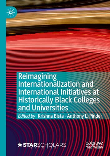 Reimagining Internationalization and International Initiatives at Historically Black Colleges and Universities