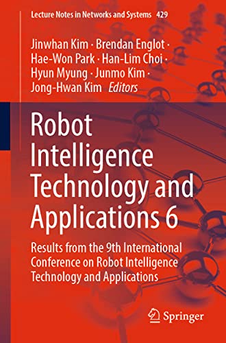 Robot Intelligence Technology and Applications 6