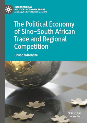 The Political Economy of Sino-South African Trade and Regional Competition