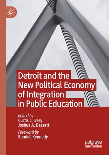 Detroit and the New Political Economy of Integration in Public Education