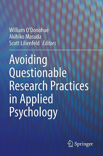 Avoiding Questionable Research Practices in Applied Psychology