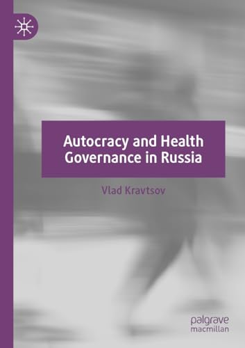 Autocracy and Health Governance in Russia