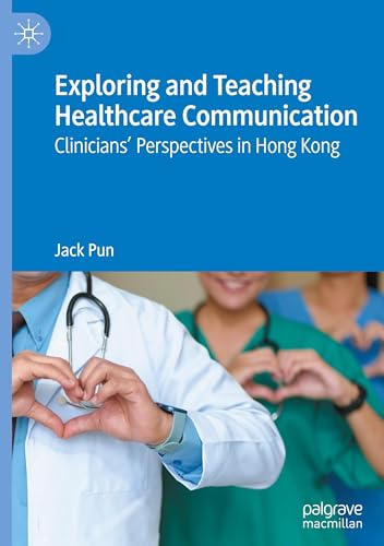 Exploring and Teaching Healthcare Communication