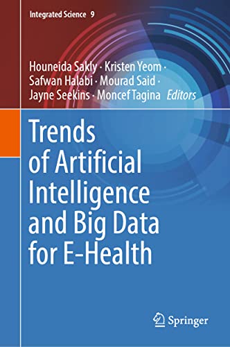Trends of Artificial Intelligence and Big Data for E-Health