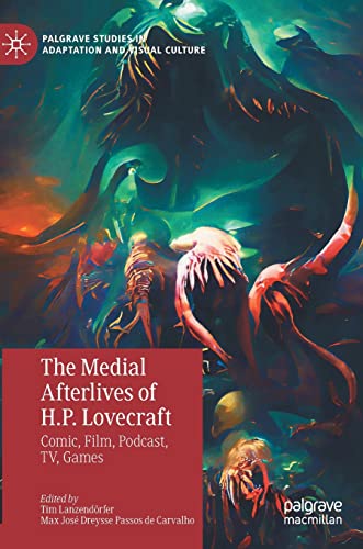 The Medial Afterlives of H.P. Lovecraft
