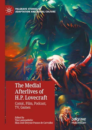 The Medial Afterlives of H.P. Lovecraft