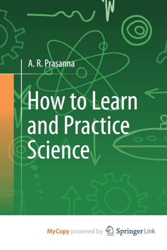 How to Learn and Practice Science