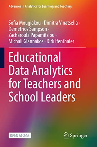 Educational Data Analytics for Teachers and School Leaders