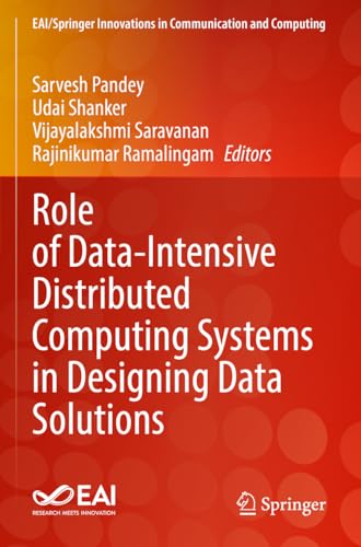 Role of Data-Intensive Distributed Computing Systems in Designing Data Solutions