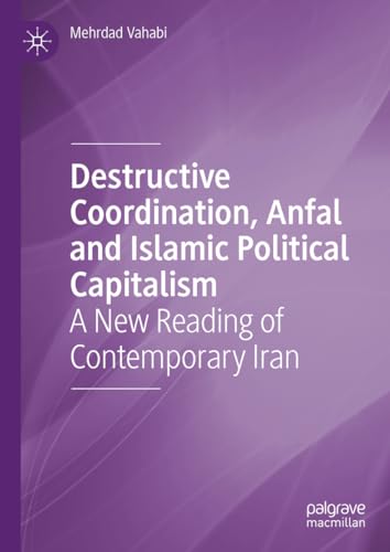 Destructive Coordination, Anfal and Islamic Political Capitalism