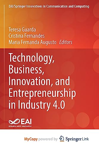 Technology, Business, Innovation, and Entrepreneurship in Industry 4.0