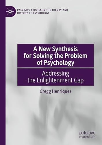 A New Synthesis for Solving the Problem of Psychology