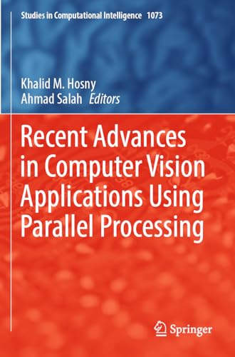 Recent Advances in Computer Vision Applications Using Parallel Processing