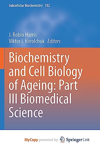 Biochemistry and Cell Biology of Ageing