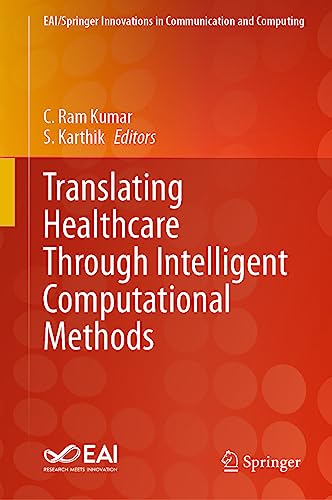 Translating Healthcare Through Intelligent Computational Methods