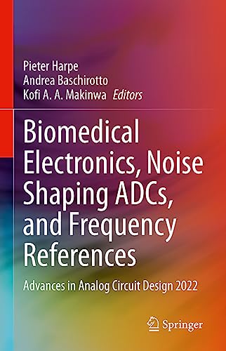 Biomedical Electronics, Noise Shaping ADCs, and Frequency References