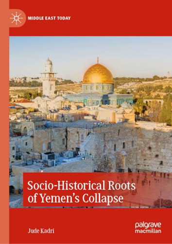 Socio-Historical Roots of Yemen's Collapse