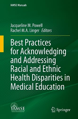 Best Practices for Acknowledging and Addressing Racial and Ethnic Health Disparities in Medical Education