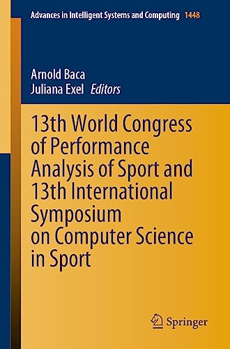 13th World Congress of Performance Analysis of Sport and 13th International Symposium on Computer Science in Sport