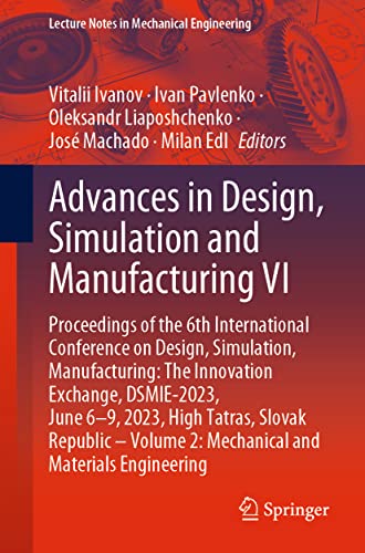 Advances in Design, Simulation and Manufacturing VI