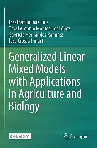 Generalized Linear Mixed Models with Applications in Agriculture and Biology