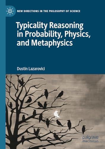 Typicality Reasoning in Probability, Physics, and Metaphysics